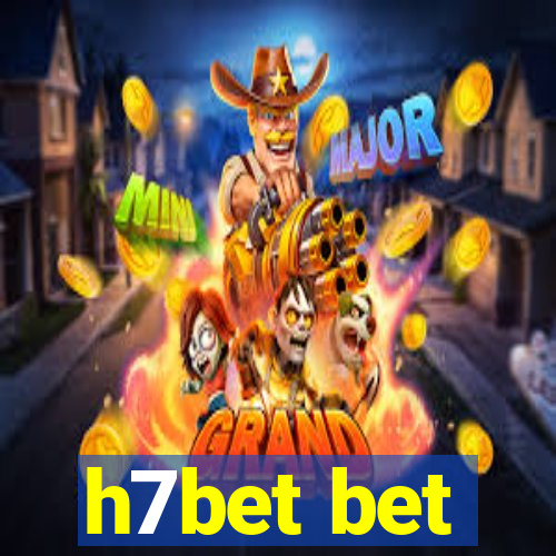 h7bet bet